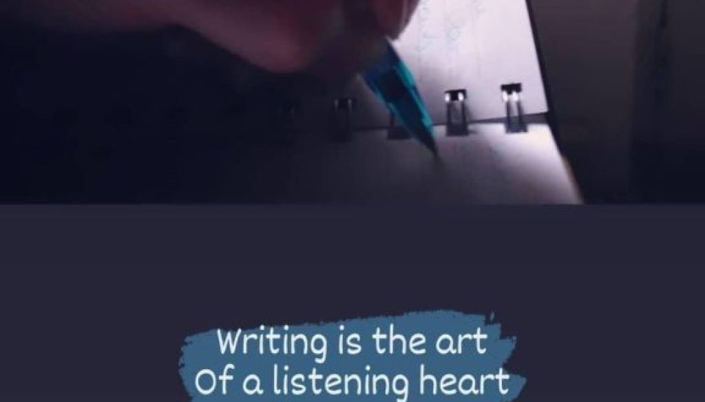 writing is the art of a listening heart